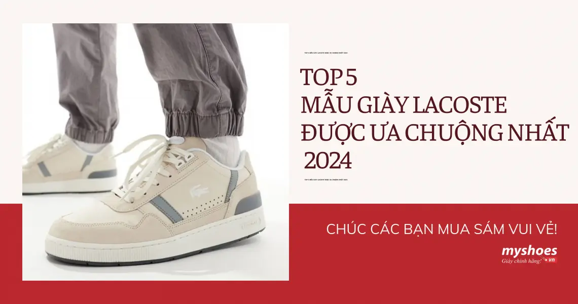Top 5 Mẫu Giày Lacoste Được Ưa Chuộng Nhất 2024 Top 5 Mẫu Giày Lacoste Được Ưa Chuộng Nhất 2024